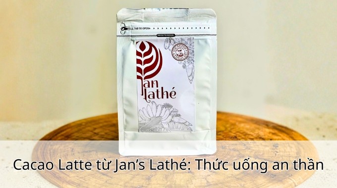 Cacao Latte từ Jan’s Lathé: Thức uống an thần