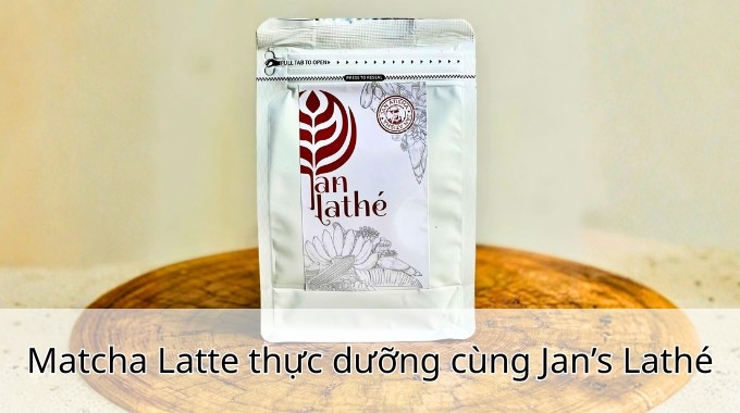 Matcha Latte thực dưỡng cùng Jan’s Lathé