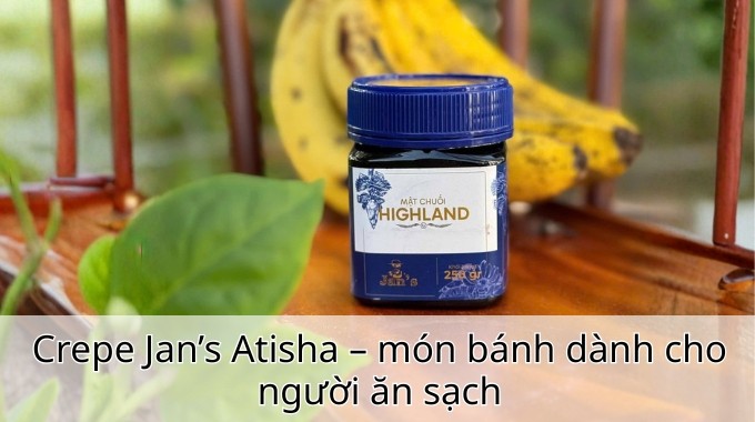 Crepe Jan’s Atisha – món bánh dành cho người ăn sạch