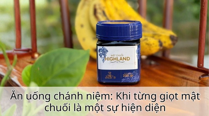 Ăn uống chánh niệm: Khi từng giọt mật chuối là một sự hiện diện
