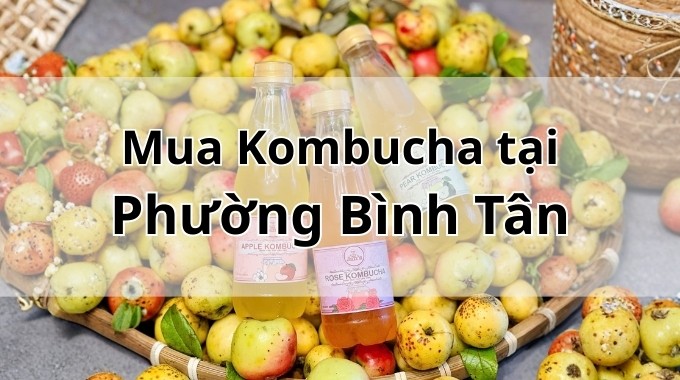 Top 5 địa chỉ bán Kombucha uy tín tại Phường Bình Tân TpHCM