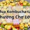 Top 5 địa chỉ bán Kombucha uy tín tại Phường Chợ Lớn TpHCM