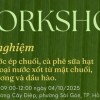 Workshop Làm nước ép chuối